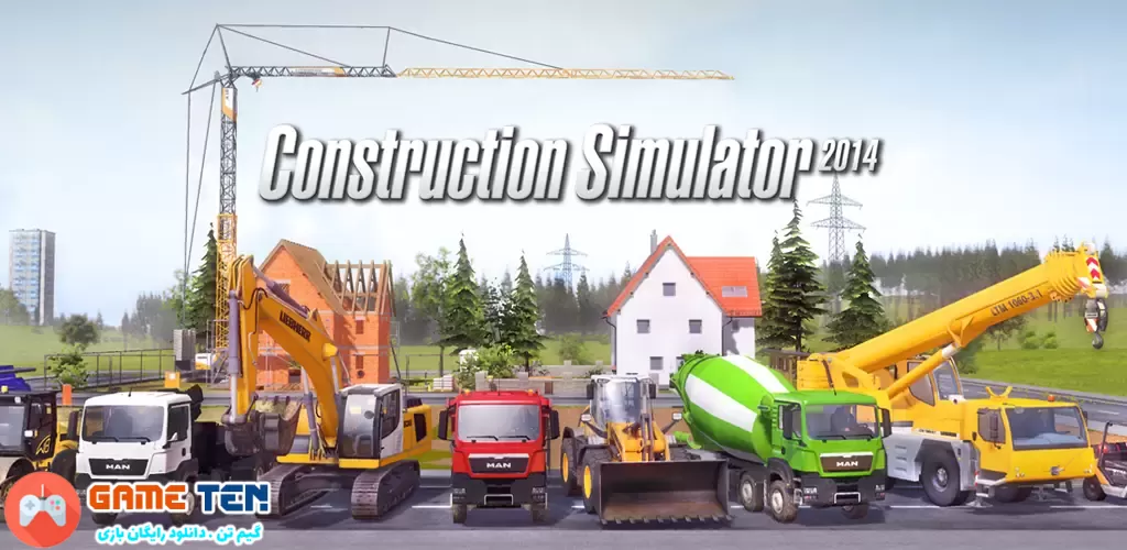 دانلود مود Construction Simulator 2014 - بازی شبیه ساز ساخت و ساز اندروید